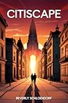 Citiscape by Beverly Schloendorf