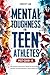 Mental Toughness for Teen A...