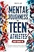 Mental Toughness for Teen A...