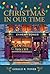 Christmas in Our Time by Gerald R. Toner