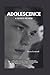 Adolescence A Series Review by Bryan Cronwell
