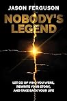 Nobody's Legend :...