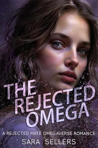The Rejected Omega: A Rejected Mate Omegaverse Romance