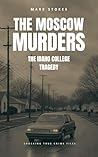 The Moscow Murder...