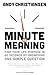 Minute to Meaning by Andy Christiansen