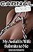 Carnal Justice: My Awful Ex...