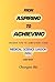 From Aspiring to Achieving by Chunyan Ma