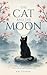 The Cat and The Moon - 33 Zen Stories: Slow Down, Calm the Mind, Relieve Stress, and Find Peace Now - Includes Reflections for Beginners (Zen Tales Book 1)