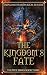 The Kingdom’s Fate (Rift #3)
