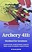 Archery 411 by Blake Jerome