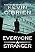 Everyone a Stranger by Kevin O'Brien