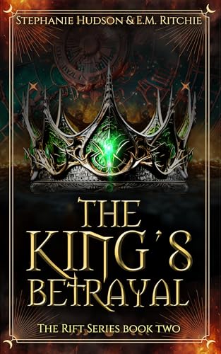 The King’s Betrayal (Rift #2)