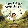 The Little Worshiper: That Wanted To Know Why