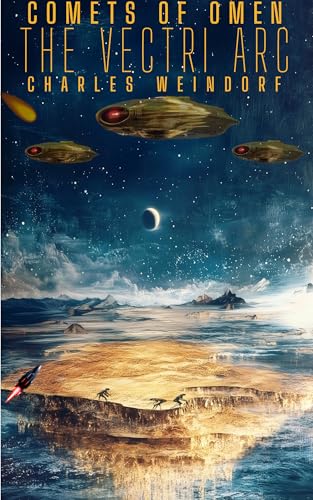 The Vectri Arc (Comets of Omen, #2)