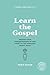 Learn the Gospel