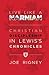 Live Like A Narnian: Christian Discipleship in Lewis's Chronicles
