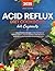 Acid Reflux Diet Cookbook for Beginners by Jesse Conner