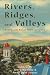 Rivers, Ridges, and Valleys by Jerry Wemple