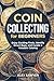 Coin Collecting for Beginne...