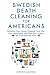 Swedish Death Cleaning for Americans by Christine Carlström