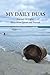 My Daily Duas: Daily Duas for Every Muslim: A Powerful Collection of Supplications from the Quran and Hadith with English Translations and ... Journey Of Light: Duas from Sunnah and Quran