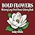 Bold Flowers: Relaxing Larg...