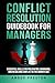 Conflict Resolution Guidebook for Managers: Essential Skills for Preventing, Managing, and Resolving Conflict in the Workplace