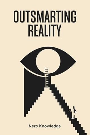 OUTSMARTING REALITY