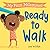 My First Milestones: Ready to Walk