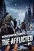 The Afflicted (Book 1): A LitRPG Apocalypse Adventure Series