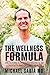 The Wellness Formula by Michael Sabia