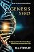 GENESIS SEED: THE EPIC SAGA...