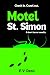 Motel St. Simon: A Novella ...