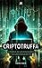 CRIPTOTRUFFA: Storia di un ...