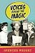Voices Behind the Magic by Spencer Wright
