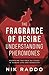 THE FRAGRANCE OF DESIRE - UNDERSTANDING PHEROMONES: Decoding the Role of Scent in Human Life and Sexuality