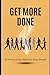 Get More Done: 101 Productivity Hacks for Busy People: Essential Tips to Master Time Management and Achieve More Every Day