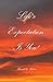 Life's Expectation Is You! by Robin Spooner