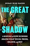 The Great Shadow by Susan Wise Bauer
