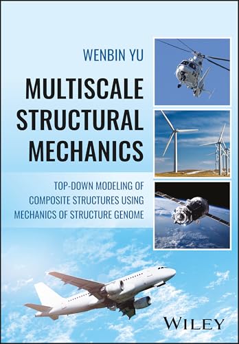 Multiscale Structural Mechanics: Top-Down Modeling of Composite Structures Using Mechanics of Structure Genome (Hardcover)