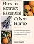 How to Extract Essential Oi...
