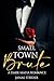 Small Town Brute: A Dark Mafia Romance