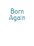 Born Again by Paul Agresti