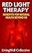 Red Light Therapy: Benefits...