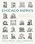 Chicago Homes: A City Illustrated by Its Everyday Architecture