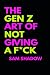 The Gen Z Art of Not Giving...