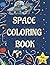 Space Coloring Book: Color ...