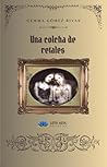 Una colcha de retales by Gemma Gómez Rivas
