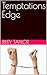 Temptations Edge