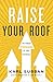 Raise Your Roof by Karl Subban